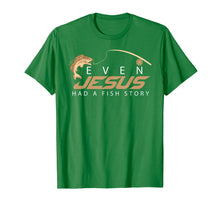 Load image into Gallery viewer, Even Jesus Had A Fish Story Shirt | Cute Love Fishing Gift