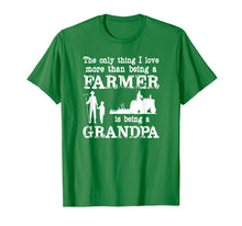 Load image into Gallery viewer, Love Being a Grandpa Funny Farmer T-shirt for Father's Day