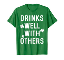 Load image into Gallery viewer, Drinks Well With Others T-Shirt - St. Patrick's Day Drinking