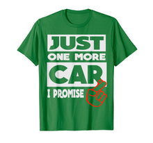 Load image into Gallery viewer, Just One More Car - I Promise