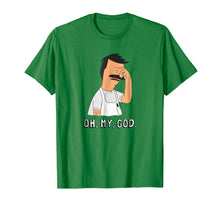 Load image into Gallery viewer, Bob's Burgers Bob Oh. My. God. T-shirt