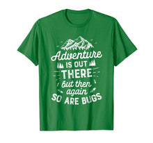 Load image into Gallery viewer, Adventure Is Out There So Are Bugs T shirt Men Women Camping
