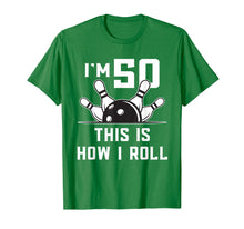 Load image into Gallery viewer, 50 Year Old Bowling Birthday Party Shirt How I Roll Gift