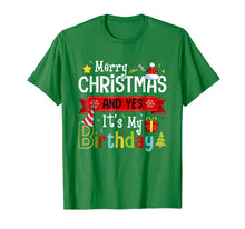 Load image into Gallery viewer, Merry Christmas And Yes It's My Birthday T-Shirt