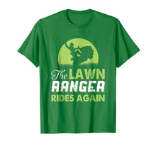 Load image into Gallery viewer, The Lawn Ranger Rides Again - Funny Mowing T-shirt