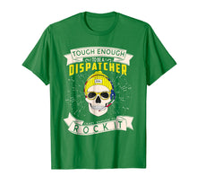 Load image into Gallery viewer, 911 Dispatcher Shirt - Tough Enough To Be A Dispatcher