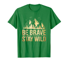 Load image into Gallery viewer, Be Brave Stay Wild - Outdoors T-Shirt