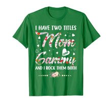 Load image into Gallery viewer, I Have Two Titles Mom And Gammy T-Shirt
