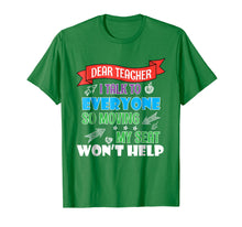 Load image into Gallery viewer, Dear Teacher I Talk To Everyone So Moving My Seat Won't Help