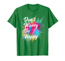 Load image into Gallery viewer, Don't Worry Be Happy T-Shirt