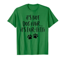 Load image into Gallery viewer, It's Not Dog Hair It's Fur-Fetti T-Shirt