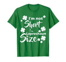 Load image into Gallery viewer, I'm not Short I'm Leprechaun Size Fun St Patty's Day T-Shirt T-Shirt-120494