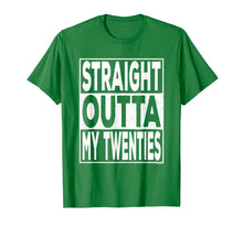 Load image into Gallery viewer, Straight Outta My Twenties 20s Funny 30th Birthday Gift T-Shirt-834250