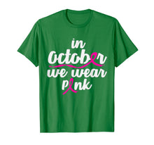 Load image into Gallery viewer, In October We Wear Pink Shirt Gift Breast Cancer Awareness T-Shirt
