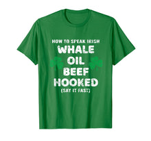 Load image into Gallery viewer, How To Speak Irish Whale Oil Beef Hooked St. Patrick's Day T-Shirt-904057
