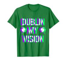 Load image into Gallery viewer, St Patricks Day Dublin My Vision Rave Irish Shamrock Gift T-Shirt-436557
