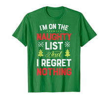 Load image into Gallery viewer, I'm On The Naughty List Funny Christmas Men Women Xmas Gifts T-Shirt