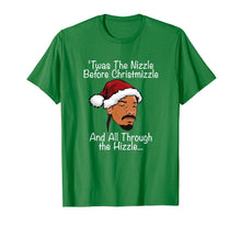 Load image into Gallery viewer, Christmas Twas the Nizzle Before Christmizzle 90s Rap Funny T-Shirt