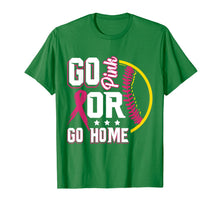 Load image into Gallery viewer, Go Pinkk Or Go Home Breast Cancer Softball T-Shirt