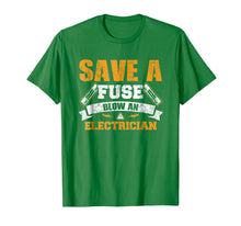 Load image into Gallery viewer, Save a Fuse Blow an Electrician T Shirt