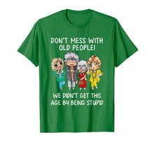 Load image into Gallery viewer, Womens Don't Mess with Old People Funny Gift T-Shirt-1348847