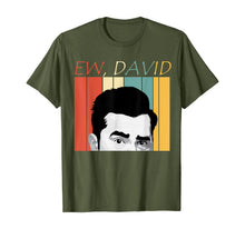 Load image into Gallery viewer, Ew, David T-Shirt, Funny Gift Tee Shirt