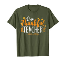Load image into Gallery viewer, One Thankful Teacher Funny Fall Thanksgiving Autumn Gift T-Shirt