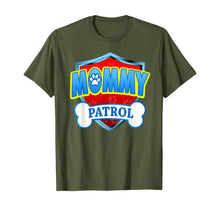 Load image into Gallery viewer, Funny Mommy Patrol - Dog Mom, Dad For Men Women T-Shirt