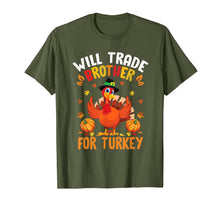 Load image into Gallery viewer, Funny Thanksgiving Kids Gift Will Trade Brother For Turkey T-Shirt