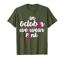 Load image into Gallery viewer, In October We Wear Pink Shirt Gift Breast Cancer Awareness T-Shirt