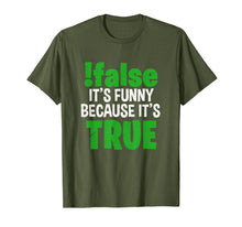 Load image into Gallery viewer, !False It's Funny Because It's True Computer Programmer Gift T-Shirt-3189116