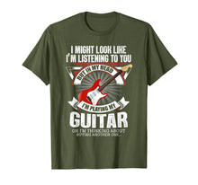 Load image into Gallery viewer, I might look like i'm listening to you but in my head gift T-Shirt