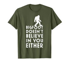 Load image into Gallery viewer, Bigfoot Doesn't Believe in You Either Shirt, Funny Sasquatch