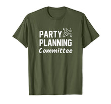 Load image into Gallery viewer, Party Planning Committee Meme Funny Quote Tshirt