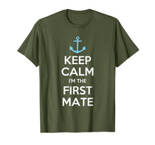 Load image into Gallery viewer, Keep Calm I'm The First Mate T-Shirt