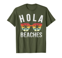 Load image into Gallery viewer, Hola Beaches Shirt Funny Beach Vacation Summer Gift Idea T-Shirt