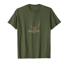 Load image into Gallery viewer, Buck Off Funny Deer Hunting Big Antler Anti Social T Shirt