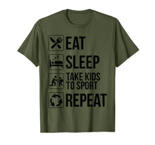 Load image into Gallery viewer, Funny Eat Sleep Take Kids To Sport Repeat TShirt