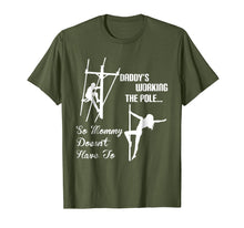 Load image into Gallery viewer, Daddy Work pole So Mommy Doesnt Have To Lineman Tshirt