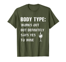 Load image into Gallery viewer, Body type works out but definitely says yes to wine Tshirt