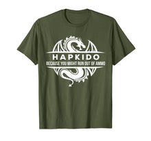 Load image into Gallery viewer, Hapkido Martial Arts You May Run Out Of Ammo Gift T-shirt