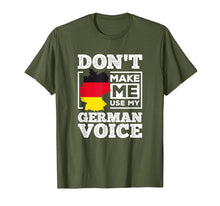 Load image into Gallery viewer, Don't Make Me Use My German Voice Funny Gift Tee Shirt