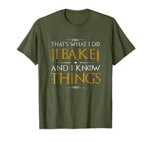 Load image into Gallery viewer, I Bake and I Know Things Shirt, Funny Baking Baker Gift Shir