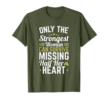 Load image into Gallery viewer, Only Strongest Woman Half Heart - Deployment Shirt For Wife