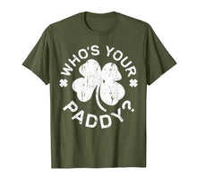 Load image into Gallery viewer, Who's Your Paddy T-Shirt St Patricks Day Gift Shirt