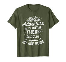Load image into Gallery viewer, Adventure Is Out There So Are Bugs T shirt Men Women Camping
