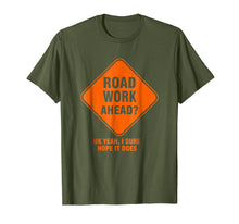 Load image into Gallery viewer, Road Work Ahead Funny Vine T-Shirt