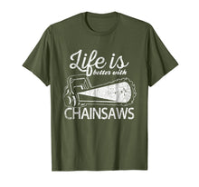 Load image into Gallery viewer, Funny Chainsaw T-Shirt Life Is Better With Chainsaws Shirt