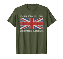 Load image into Gallery viewer, Happy Treason Day Ungrateful Colonials Tshirt