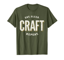 Load image into Gallery viewer, Eat Sleep Craft Repeat Funny Crafty Crafting T-Shirt Gift